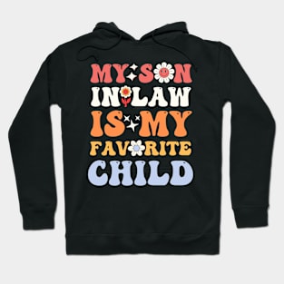 my son in law is my favorite child Hoodie